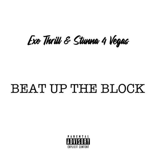 BEAT UP THE BLOCK (feat. Stunna 4 Vegas) [Explicit]