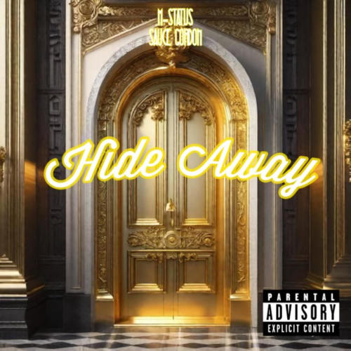 Hide Away (feat. Sauce Gordon) [Explicit]