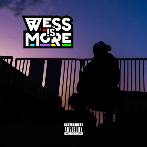 Wess Is More II (Explicit)