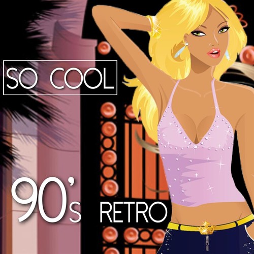 So Cool - 90'S Retro