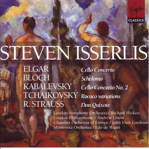 Steven Isserlis Plays Elgar, Bloch, Kabalevsky, Tchaikovsky, R. Strauss