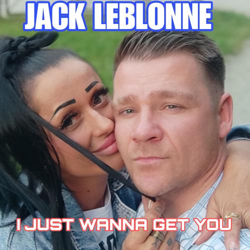 Jack Leblonne (I just wanna get you) (feat. Sasha Fashion) [Radio Edit]