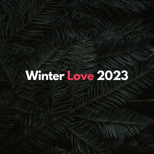 Winter Love 2023 (Explicit)