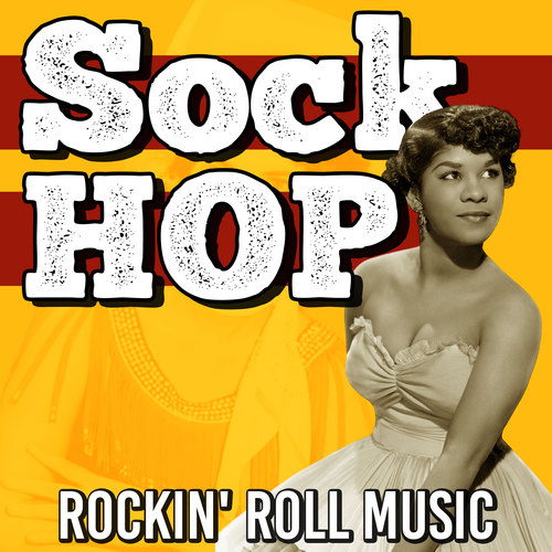 Sock Hop (Rockin' Roll Music)