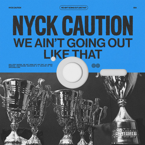 We Ain't Going Out Like That (Explicit)