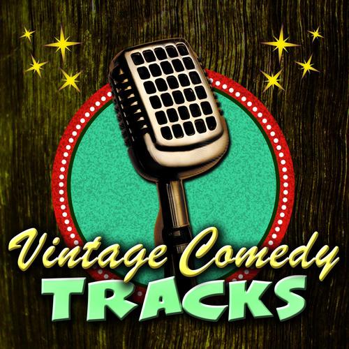 Vintage Comedy Tracks