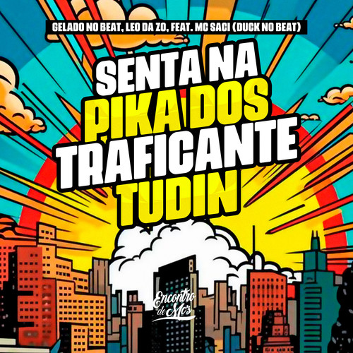 Senta na Pika dos Traficante Tudin (Explicit)
