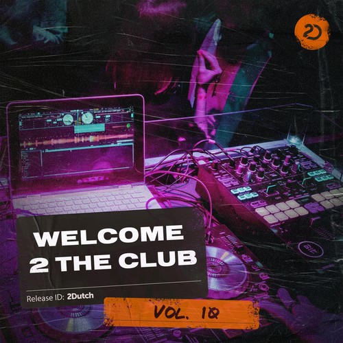 Welcome 2 The Club, Vol. 10 (Explicit)