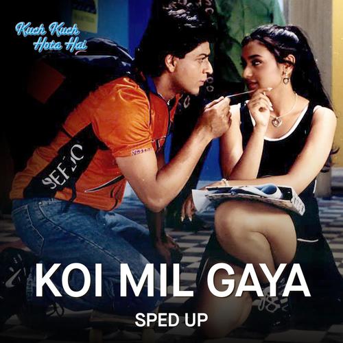 Koi Mil Gaya (Sped Up)