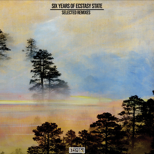 Six Years of Ecstasy State (Selected Remixes)