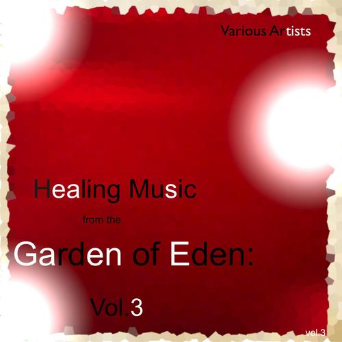 Healing Music from the Garden of Eden: Vol.3