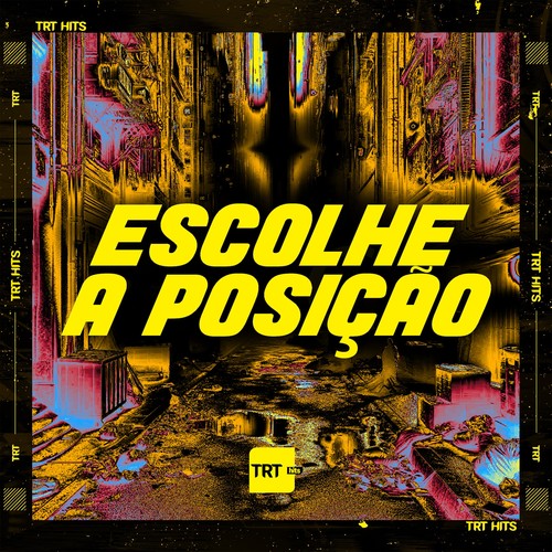 ESCOLHE A POSIÇÃO (Explicit)