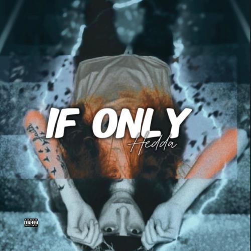 If Only (Explicit)