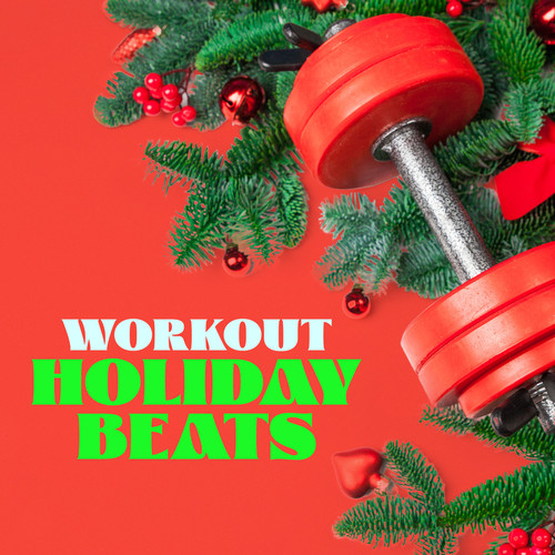Workout Holiday Beats (Explicit)