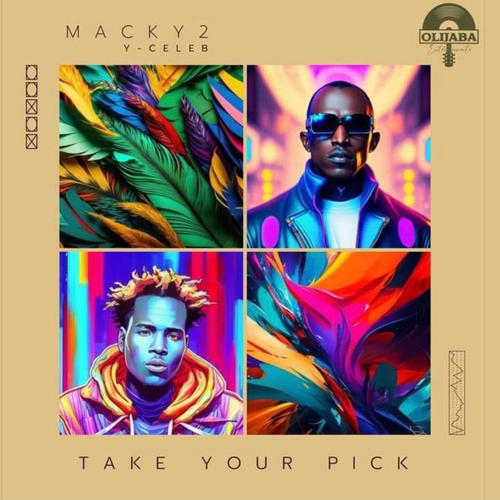 Macky 2 feat y celeb (Take your Pick) (feat. Y celeb)