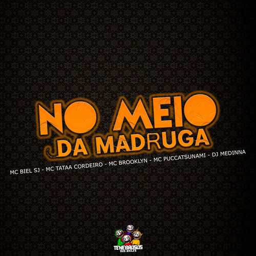 No Meio da Madruga (Explicit)