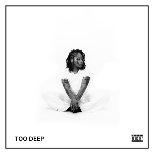 Too Deep (Explicit)