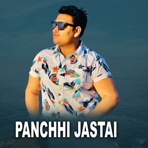 Panchhi Jastai