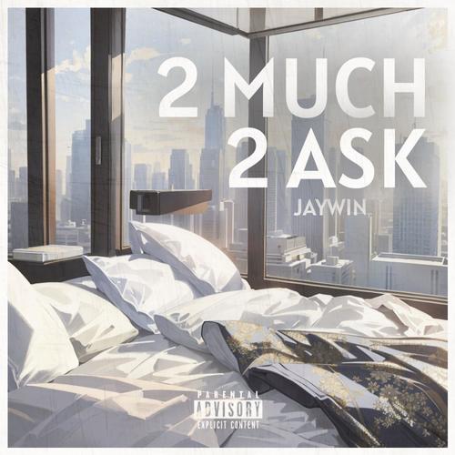 2much2ask (Explicit)