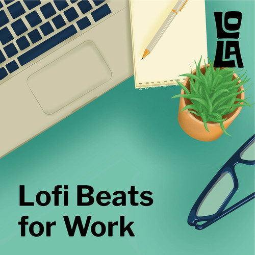 Lofi Beats for Work by Lola