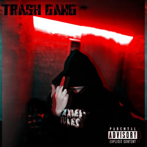 Trash Gang (Explicit)