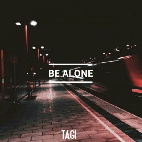 Be alone