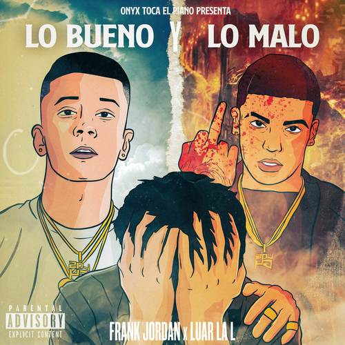 Lo Bueno y Lo Malo (Explicit)