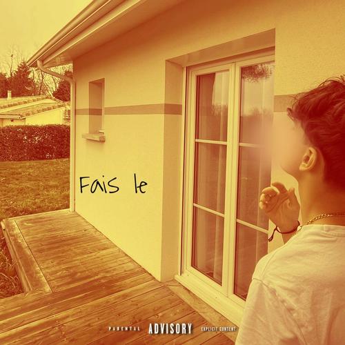 Fais le (Explicit)