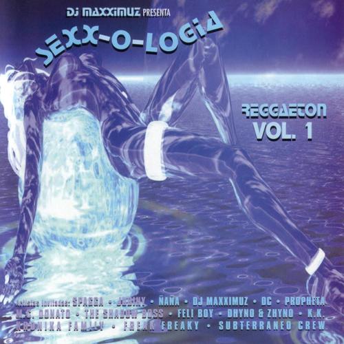 Dj Maxximuz Presenta Sexx-o-Logia Reggaeton Volume 1