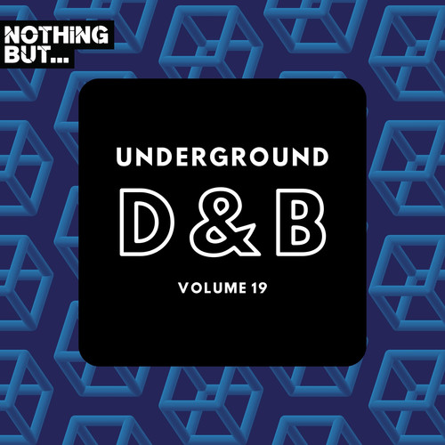 Nothing But... Underground Drum & Bass, Vol. 19 (Explicit)