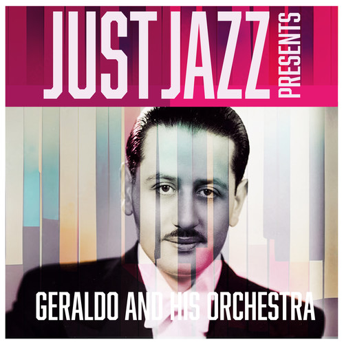 Just Jazz Presents, Geraldo and His Orchestra