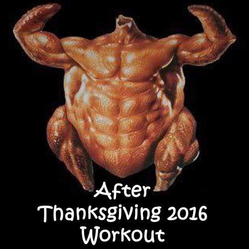 After Thanksgiving 2016 Workout (140 Bpm) & DJ Mix