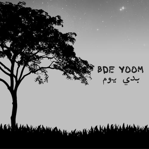 Bde Yoom - بدي يوم