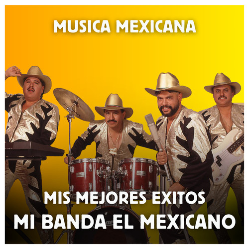 Música Mexicana - Mis Mejores Exitos