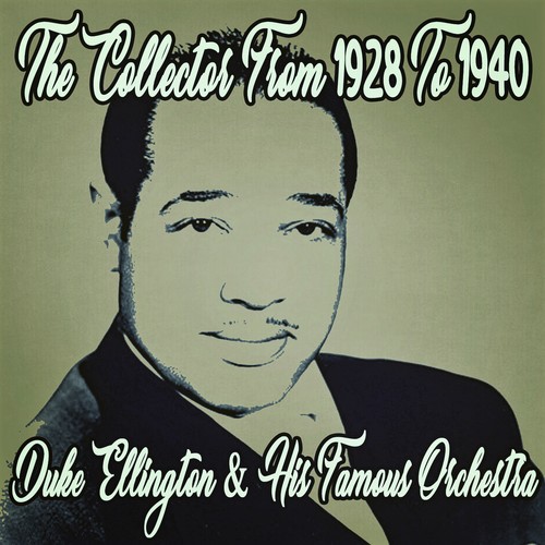 Duke Ellington the Collector from 1928 to 1940