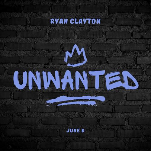 Unwanted (feat. June B) [Explicit]