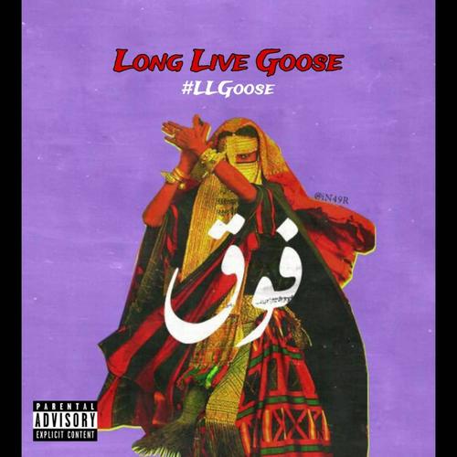 Long Live Goose (LLGoose) [Explicit]