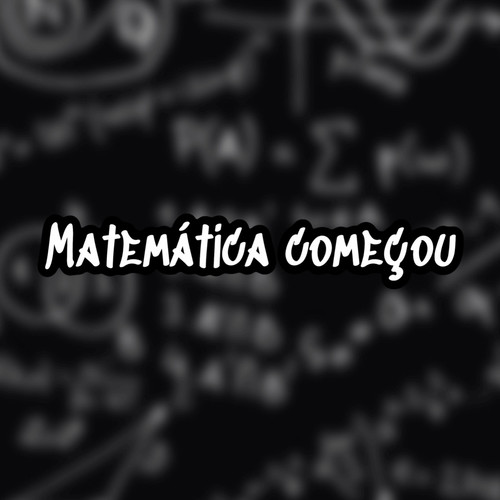 Matemática Começou