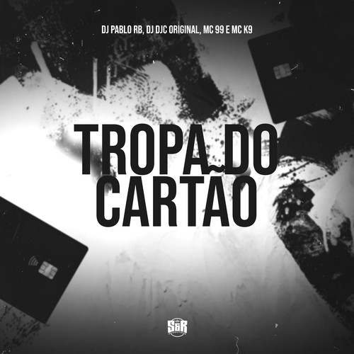 Tropa do Cartão (Explicit)