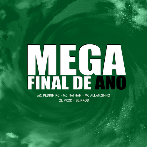 Mega Final de Ano (Explicit)