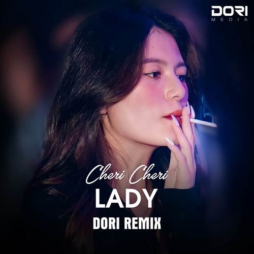 Cheri Cheri Lady (DORI Remix)