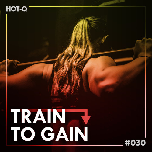 Train To Gain 030 (Explicit)