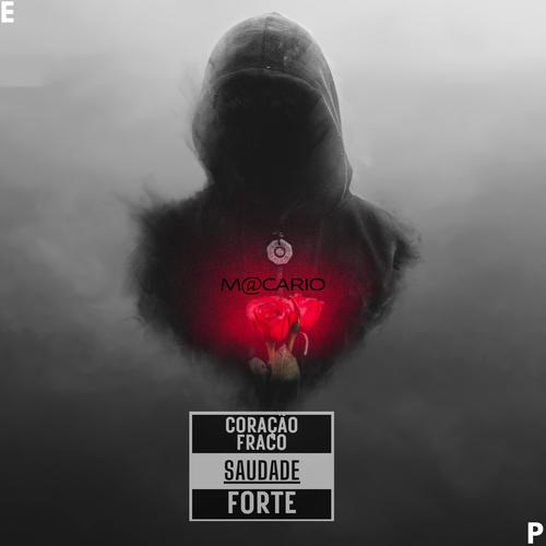 Coração Fraco Saudade Forte (Explicit)