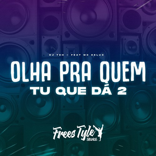 Olha pra Quem Tu Dá 2 (Explicit)