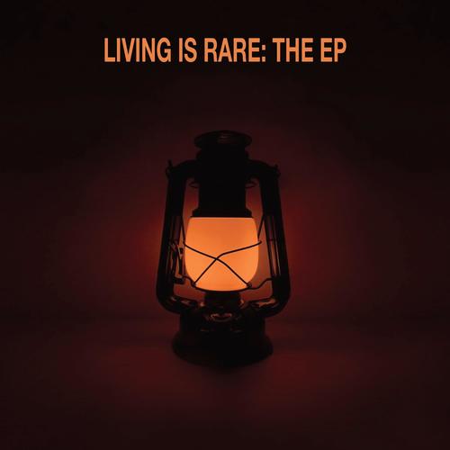 Living Is Rare: The EP