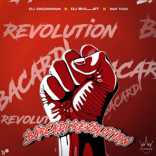 Bacardi Revolution (feat. Dj Bullet & MaTao)