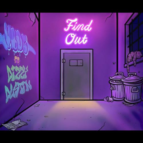 Find Out (feat. Dizzy Dustin)