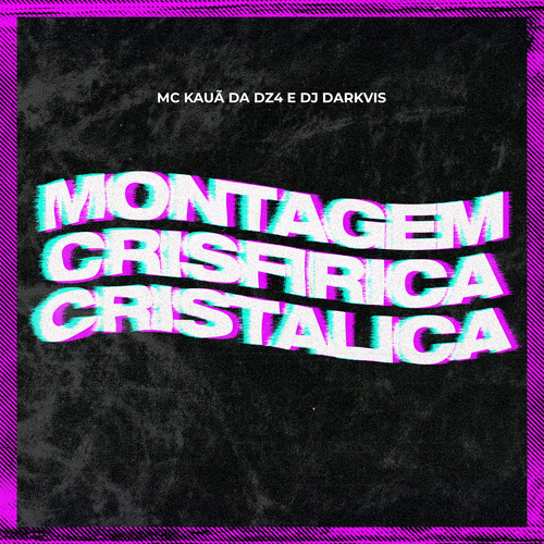 Montagem Crisfirica Cristalica (Explicit)