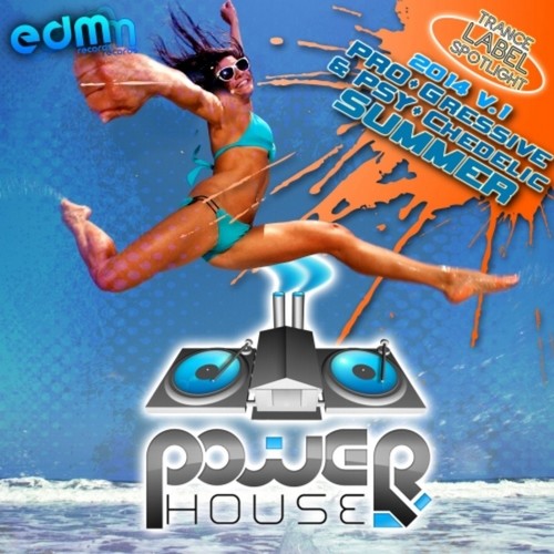 Power House Records - Progressive & Psychedelic Summer 2014, Vol. 1 Trance Label Spotlight