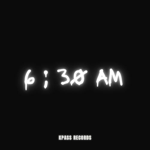 6:30 AM (COLLEGE TIME) [Explicit]